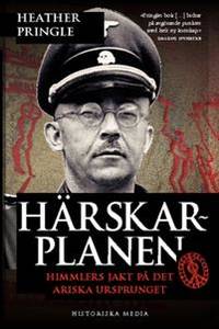 Härskarplanen. Himmlers jakt på det ariska…