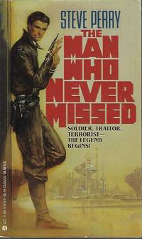 THE MAN WHO NEVER MISSED