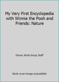 My Very First Encyclopedia with Winnie the Pooh and Friends Nature (Books Are Fun Ed)