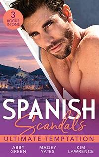 Spanish Scandals: Ultimate Temptation: Claimed for the De Carrillo Twins / The Spaniard's...