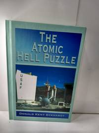 The Atomic Hell Puzzle  (SIGNED) by Donald Kent Eckhardt - 2000