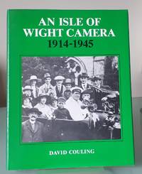 An Isle of Wight Camera: 1914-1945