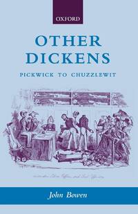 Other Dickens: Pickwick to Chuzzlewit