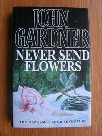 Never Send Flowers by Gardner, John - 1993