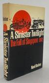 A Sinister Twilight; The Fall of Singapore 1942
