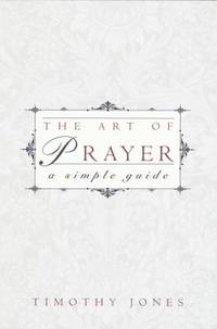 The Art of Prayer : A Simple Guide
