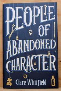 People of Abandoned Character (UK Signed &amp; Numbered Copy) by Clare Whitfield - 2020