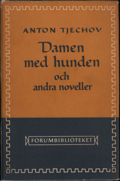 DAMEN MED HUNDEN OCH ANDRA NOVELLER.