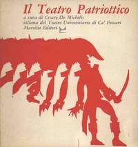 TEATRO PATRIOTTICO (IL) by De Michelis Cesare (a cura) - 1966