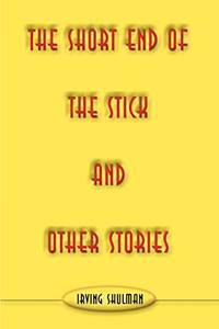 The Short End of the Stick and Other Stories