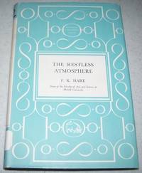 The Restless Atmosphere by F.K. Hare - Hardcover - 1962 - from Easy Chair Books (SKU: 135634)