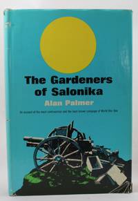 The Gardeners of Salonika by PALMER, ALAN - 1965