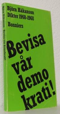 Bevisa vår demokrati! Dikter 1960-1968.