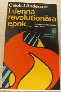 I denna revolutionära epok... Utrikespolitiska…
