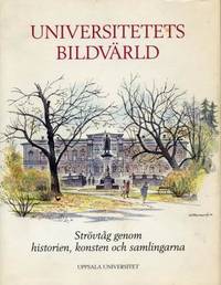 Universitetets bildvärld. Strövtåg genom…