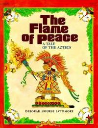 Flame of Peace: A Tale of the Aztecs