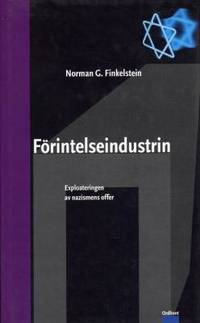 Förintelseindustrin. Exploateringen av nazismens…