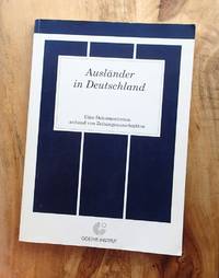 AUSLÄNDER IN DEUTSCHLAND: Eine Dokumentation anhand von Zeitungsausschnitten