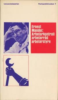Arbetarkontroll, arbetarråd, arbetarstyre. En…