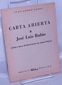 Carta Abierta a José Luis Rubio (Sobre unas declaraciones de Juan López)