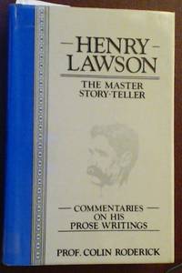 Henry Lawon the Master Story Teller: Commentaries on His Prose Writings