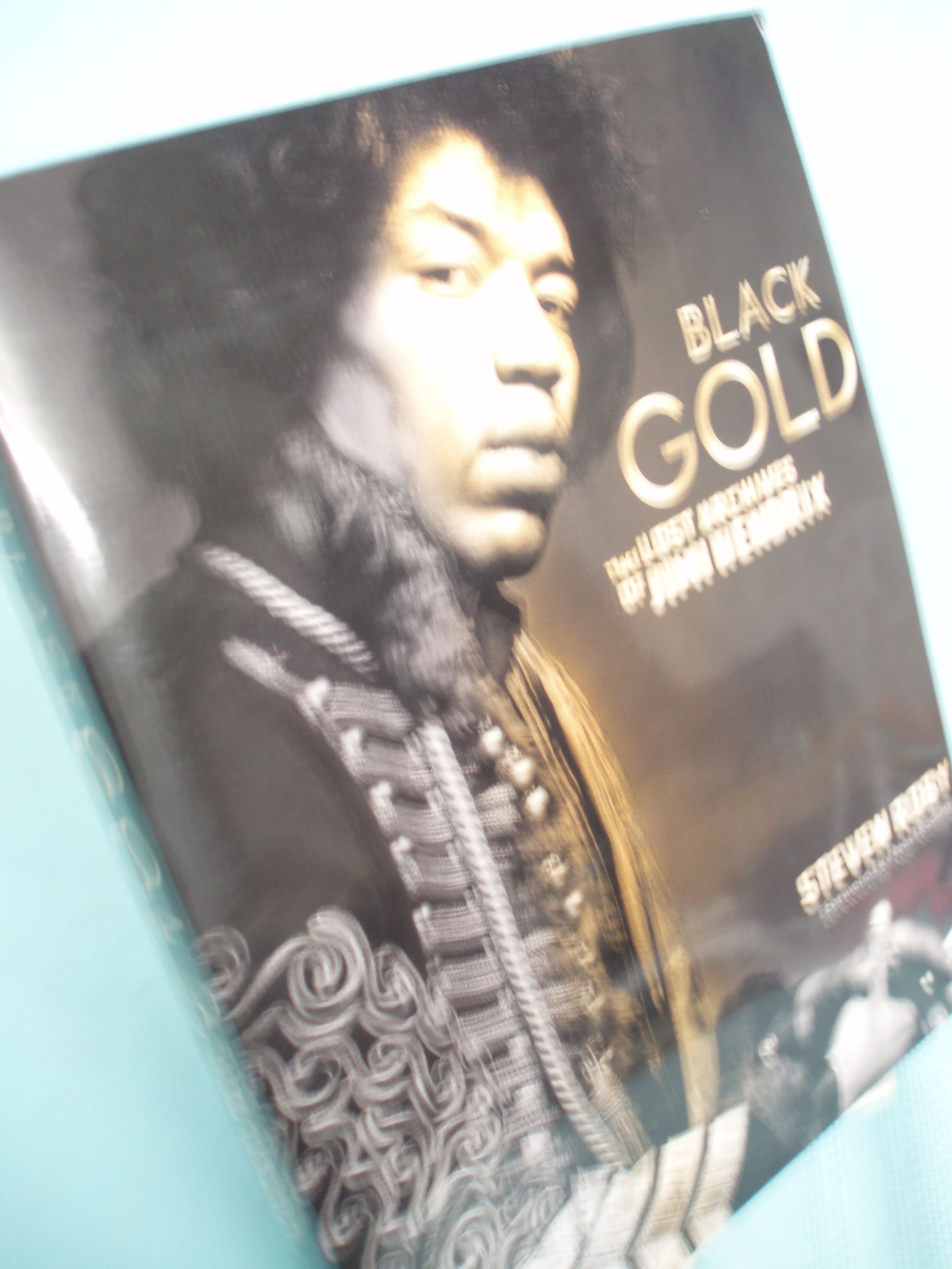 Black Gold: The Lost Archives of Jimi Hendrix by Steven Roby 