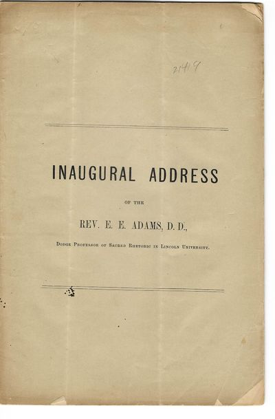 THE PHILANTHROPIC ELEMENT IN LITERATURE. INAUGURAL ADDRESS OF THE REV. E.E. ADAMS, D.D., DODGE PROFESSOR OF SACRED RHETORIC IN LINCOLN UNIVERSITY