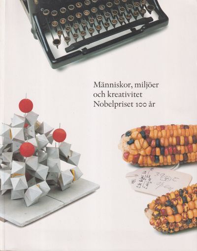 Människor, miljöer och kreativitet. Nobelpriset…