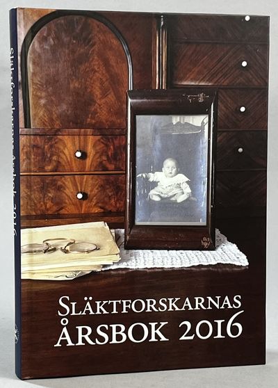 Släktforskarnas årsbok 2016. Utgiven av Sveriges…