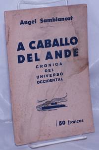 A Caballo del Ande: cronica del universo occidental