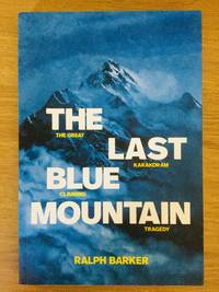 cover of The Last Blue Mountain: The great Karakoram climbing tragedy