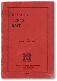 Russia Turns East: The Triumph of Soviet Diplomacy in Asia by NEARING, Scott - [1926]