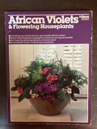 AFRICAN VIOLETS & FLOWERING HOUSEPLANTS