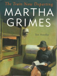 image of THE TRAIN NOW DEPARTING: Two Novellas.