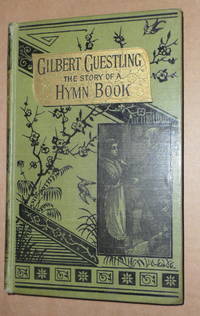 Gilbert Guestling : or The Story of a Hymn-Book de James Yeames - 1881