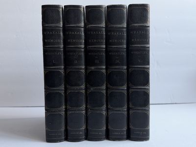 THE HISTORICAL AND THE POSTHUMOUS MEMOIRS OF SIR NATHANIEL WILLIAM WRAXALL [Five Volumes]