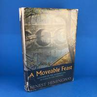 A Moveable Feast by Ernest Hemingway - 1964