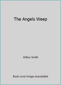 The Angels Weep