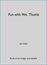 Fun with Mrs. Thumb