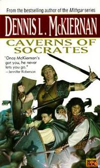 Caverns of Socrates by Dennis L. McKiernan - 1996