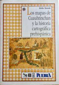 cover of MAPAS DE CUAUHTINCHAN Y LA HISTORIA CARTOGRAFICA PREHISPANICA