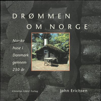 Drømmen om Norge. Norske huse i Danmark gennem…