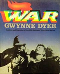 War by Dyer, Gwynne - 1985