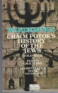 image of Wanderings Chaim Potok's History of the Jews
