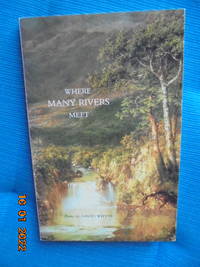Poems : Where Many Rivers Meet