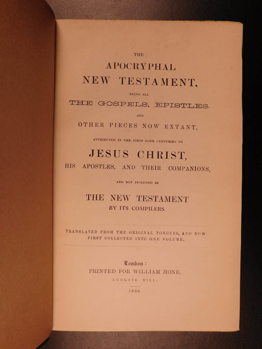 The apocryphal New Testament being all the gospels, epistles, and