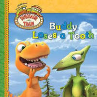 Buddy Loses a Tooth (Dinosaur Train) by Grosset & Dunlap - 2011-08-04