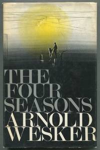 The Four Seasons: A Play in Two Parts by Arnold WESKER - Hardcover - 1971 - from Between the Covers- Rare Books, Inc. ABAA (SKU: 400439)