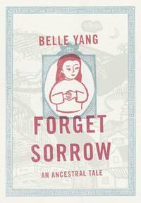 image of Forget Sorrow : An Ancestral Tale