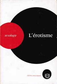 L&#039;Ã©rotisme by Pelle Douel  Y. - Palmer  R. - Leblanc  E. J. - Israel  L. - Muldworf  B. - Bachy  V. - Gondonneau  J. - Batselier  S. De - Bourgeade  P. - Harry  P - 1971